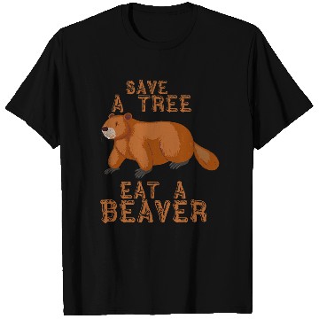 Discover Save a Tree Eat a Beaver Funny Earth Day 22 T-Shirts