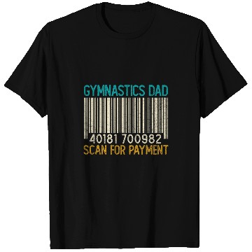 Discover Funny Gymnastics Dad Scan For Payment Fathers Day Mens 1 T-Shirts