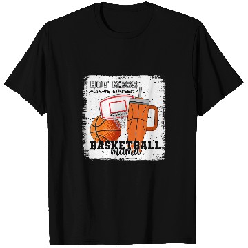 Discover Basketball Mama Hot Mess Always Stressed Basketball Game Day T-Shirts