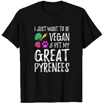 Discover Great Pyrenees Dog Mom Vegan Funny Vegetarian T T-Shirts