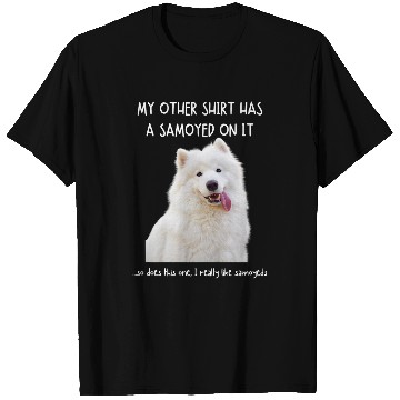 Discover Dog Samoyed Fun Samoyed On It Dog Lovers Adopt Dont Shop 3 T-Shirts