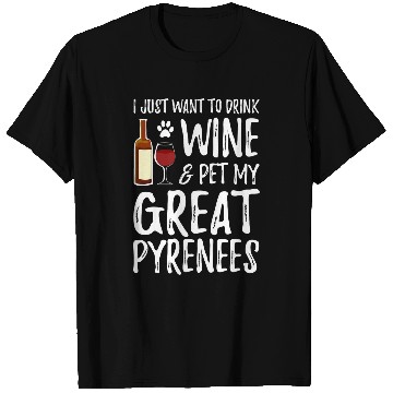 Discover Great Pyrenees Dog Lover Wines Funny Dog Mom T T-Shirts
