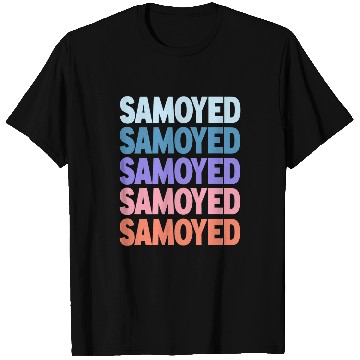 Discover Dog Samoyed Funny Modern Repeated Text Design Samoyed T-Shirts