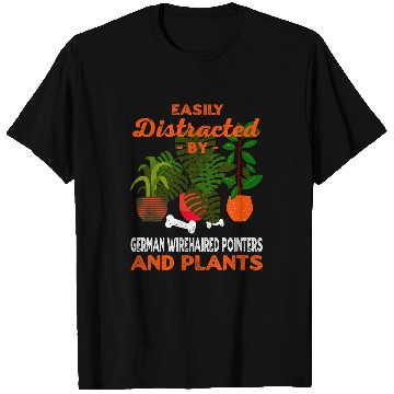 Discover Easily Distracted by German Wirehaired Pointers and Plants T-Shirts