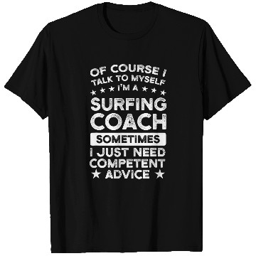 Discover Im a Surfing Coachs Surfing Coach T-Shirts