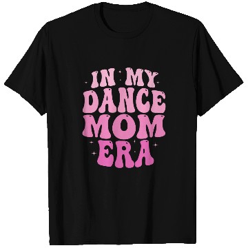 Discover In My Dance Mom Era Groovy Dance Mom Ballet Lovers Women T-Shirts