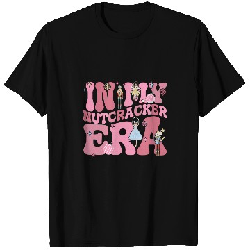 Discover In My Nutcracker Era Pink Christmas Nutcracker Ballet Womens T-Shirts