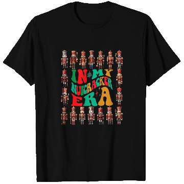 Discover In My Nutcracker Era Christmas Ballet Festive Nutcracker T-Shirts