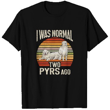 Discover Great Pyrenees Dog Retro vintages I Was Normal Two Pyrs Ago T-Shirts