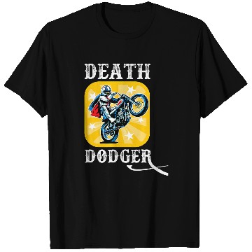 Discover Death Dodger Stunt Man Motorcycle Jumper T-Shirts
