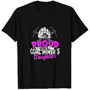 Discover Coalminer Coal Mining Coal Miners Daughter 5 T-Shirts