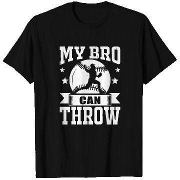 Discover My Bro Can Throw Baseball Pitcher T-Shirts