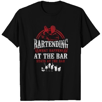 Discover Bartender Mixologist Bartending What Happens At The Bar T-Shirts