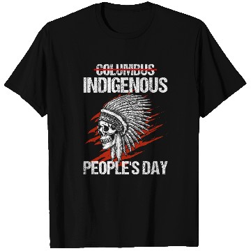 Discover Indigenous Peoples Day Not Columbus Day Native T-Shirts