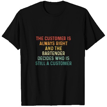 Discover Funny Customer Pub Bartender Waiter T-Shirts