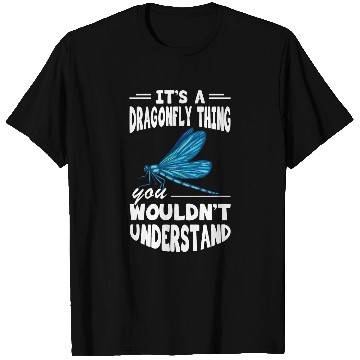 Discover Nature Insect Its A Dragonfly Thing Dragonfly Lovers T-Shirts