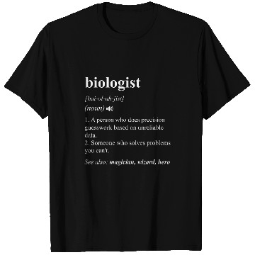 Discover Biologist Funny Dictionary Definition T-Shirts
