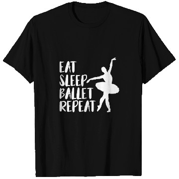 Discover Funny Eat Sleep Ballet Dancer Repeat Ballerina T-Shirts