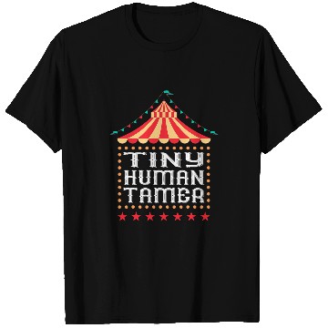 Discover Funny Daycare Kindergarten teacher Circus tiny human tamer 1 T-Shirts