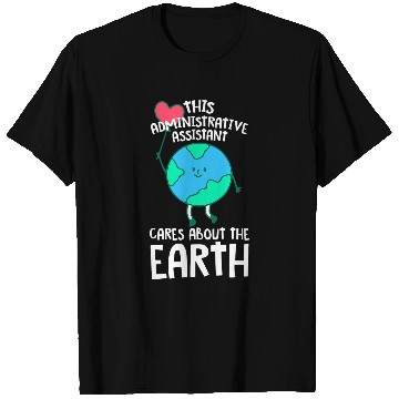 Discover This Administrative Assistant Cares About the Earth 22 T-Shirts