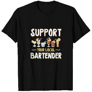 Discover Support Your Local Bartender 21 T-Shirts
