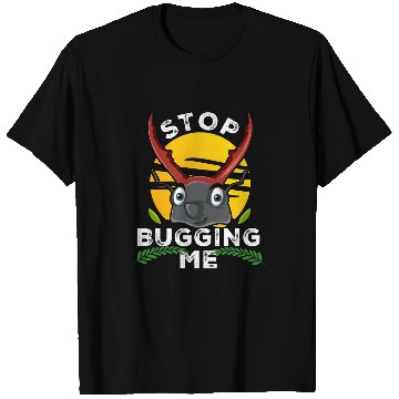 Discover Stop Bugging Me Bug Beetle T-Shirts