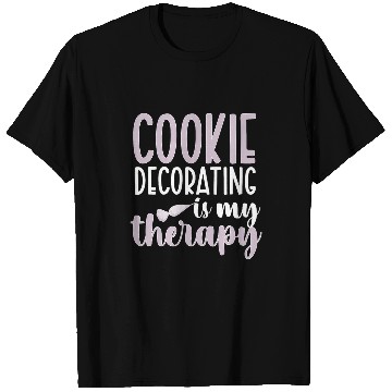 Discover Cookie Decorating Is My Therapy Cookie Decorator T-Shirts