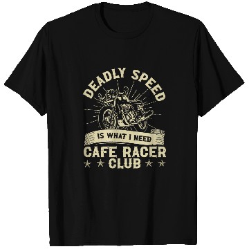 Discover Deadly Speed Is What I Need 2vintages Cafe Racer T-Shirts
