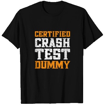 Discover Funny Crash Test Dummy Easy Im A Crash Test Dummy 21 T-Shirts