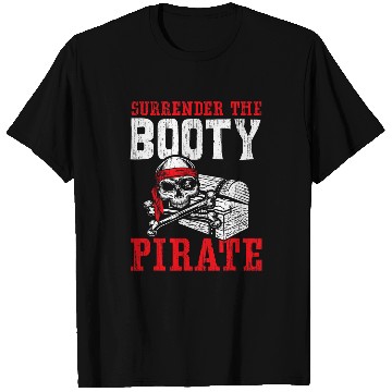 Discover Surrender The Booty Pirate Lover Caribbean Buccaneer T-Shirts
