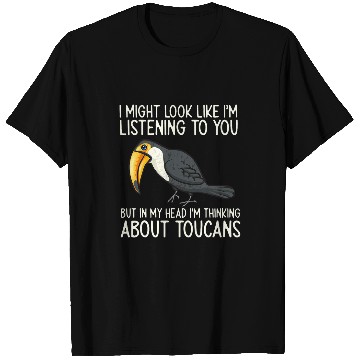 Discover Toucan Bird Rainforest Thinking About Toucans T-Shirts