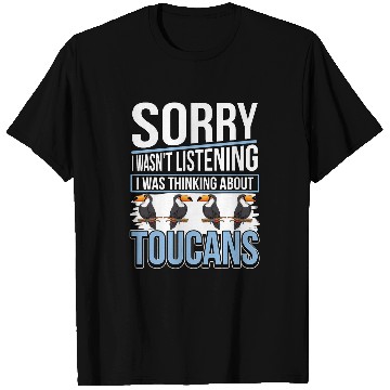 Discover Toucan Quote Bird I Was Thinking About Toucans T-Shirts