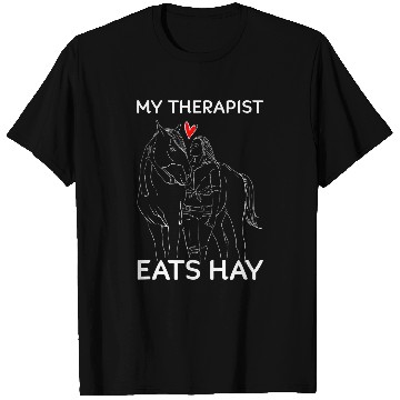 Discover My Therapist Eats Hay I Equestrian Lovers 23 3 T-Shirts