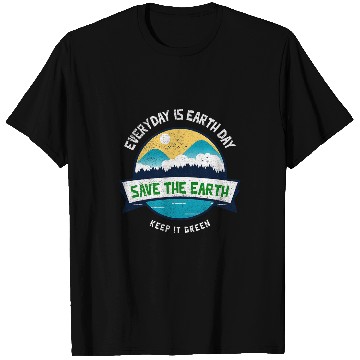 Discover Make Everyday Earth Day Saving Mother Earth Landscape Design T-Shirts