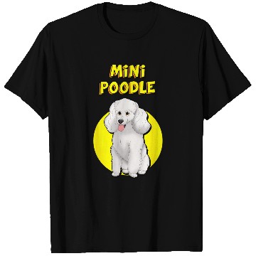 Discover Cute White Miniature Poodle T-Shirts