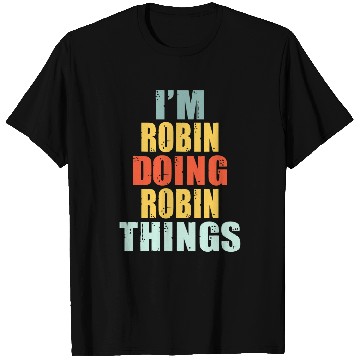Discover Personalized Name Im Robin Doing Robin Things T-Shirts