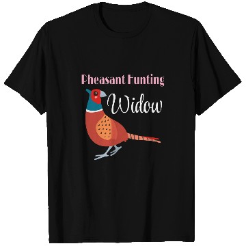 Discover Pheasant Hunting Widow Womans Hunter Funny Bird Fall Wife T-Shirts