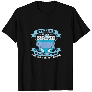 Discover Steerer Is My Name Funny Dragon Boat Racing T-Shirts
