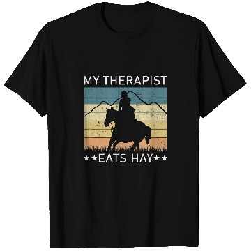 Discover My Therapist Eats Hay I Equestrian Lovers T-Shirts