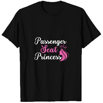 Discover Princess Seat Passenger Funny Couple Driving Passenger T-Shirts