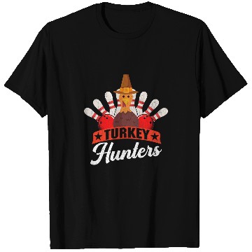 Discover Turkey Hunters Funny Bowling Player Bowler Graphic T-Shirts