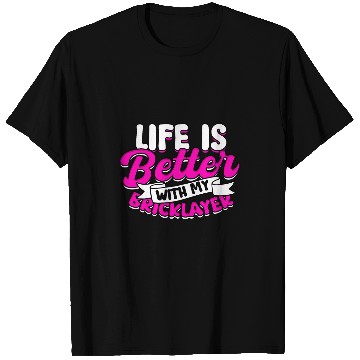 Discover Brick Layer Union Bricklayer Girlfriend Bricklayer Wife 13 T-Shirts