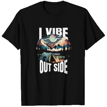 Discover I Vibe Out Side Positive Vibes While Camping in Nature 2 T-Shirts