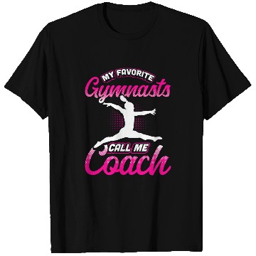 Discover My Favorite Gymnasts Call Me Coach T-Shirts