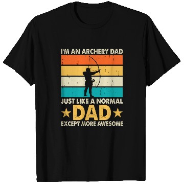 Discover Im an Archery Dad just like a normal Dad exept more awesome T-Shirts