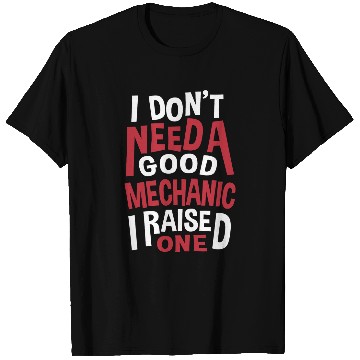 Discover I Dont Need a Good Engineer Parents Engineering Mom Dad T-Shirts