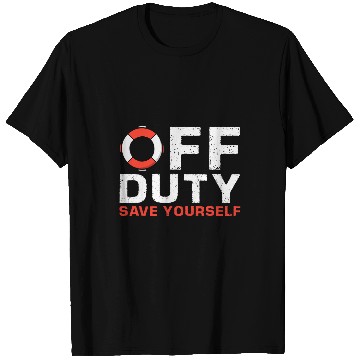 Discover Off Duty Save Yourself Lifeguard T-Shirts