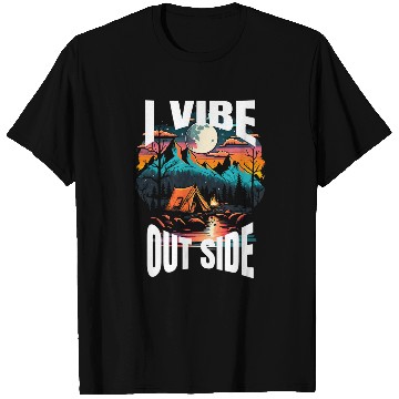 Discover I Vibe Out Side Positive Vibes While Camping in Nature 12 T-Shirts