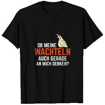 Discover Whether Quail An Mich Denken Bird Breeder Quail T-Shirts