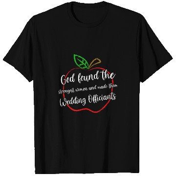 Discover Strongest Wedding Officiant T-Shirts